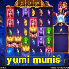 yumi munis